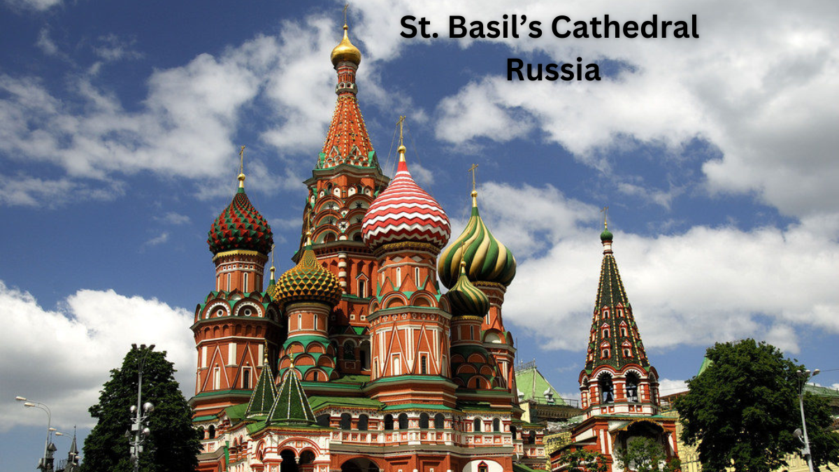 The Symbol of Russia: St. Basil’s Cathedral