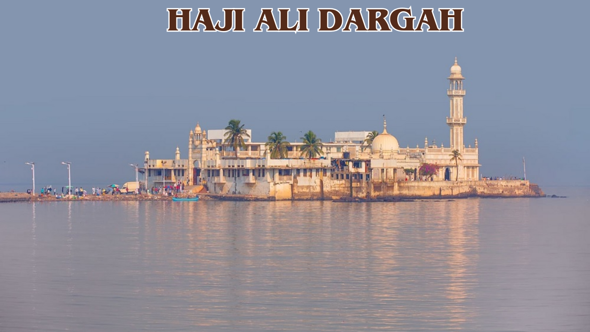 Exploring the Spiritual Aura of Haji Ali Dargah